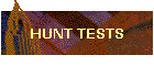 HUNT TESTS